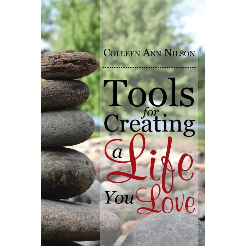 Tools for Creating a Life You Love