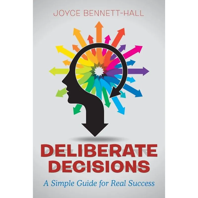 Deliberate Decisions