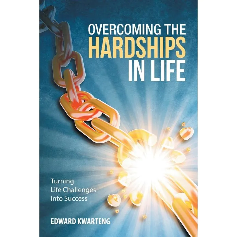 Overcoming the Hardships in Life