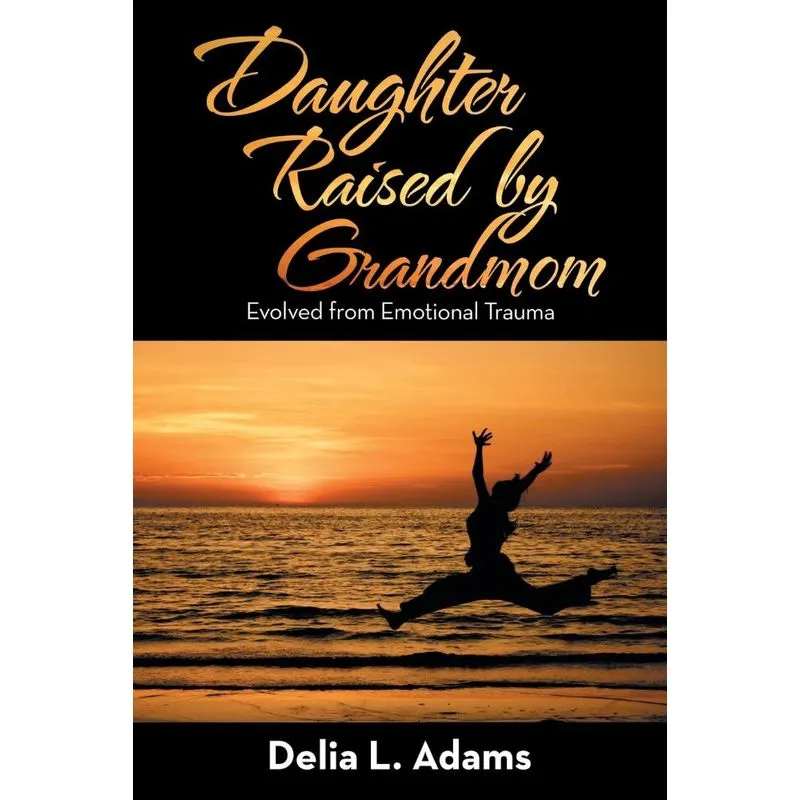Daughter Raised by Grandmom