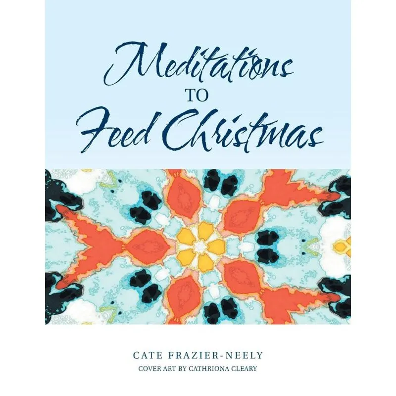 Meditations to Feed Christmas