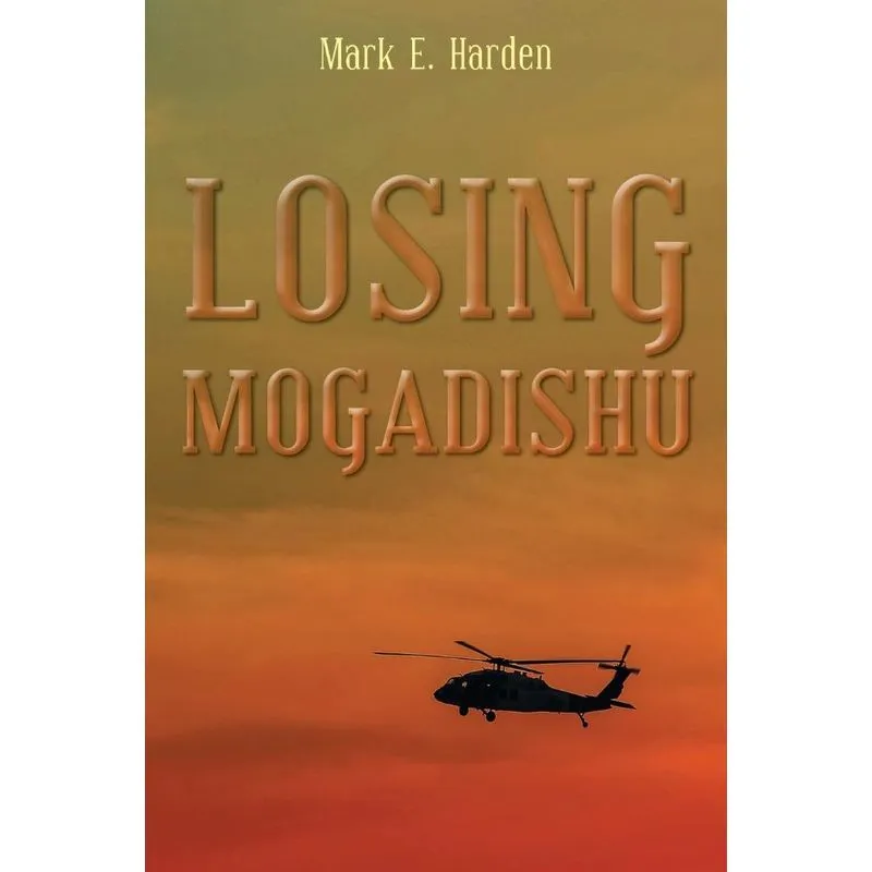 Losing Mogadishu