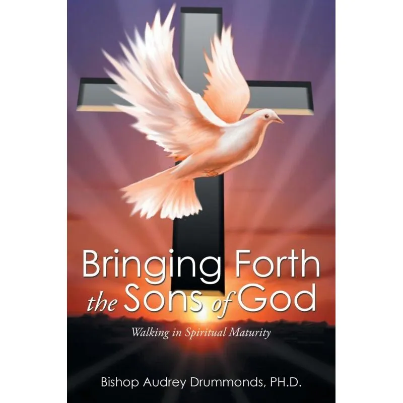 Bringing Forth the Sons of God