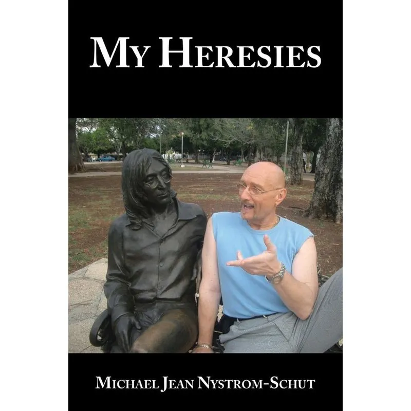 My Heresies