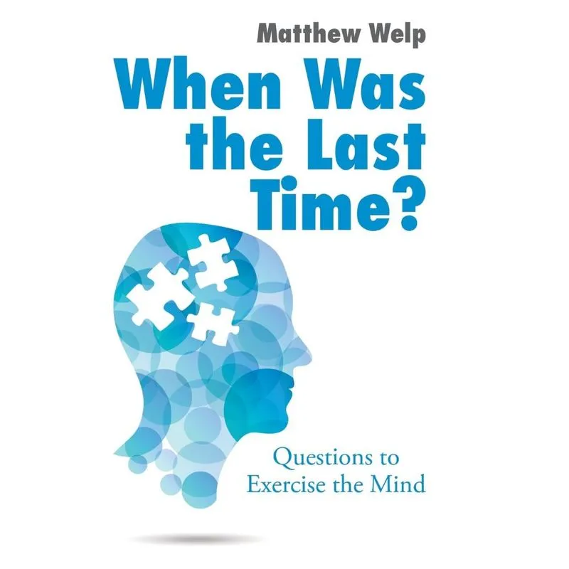 When Was the Last Time?