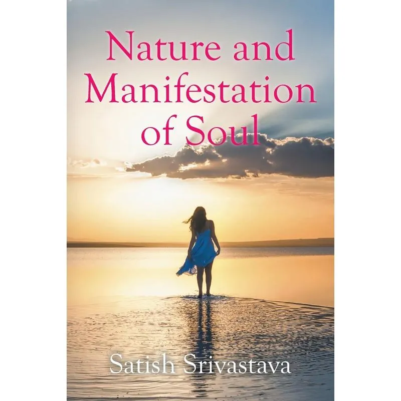 Nature and Manifestation of Soul