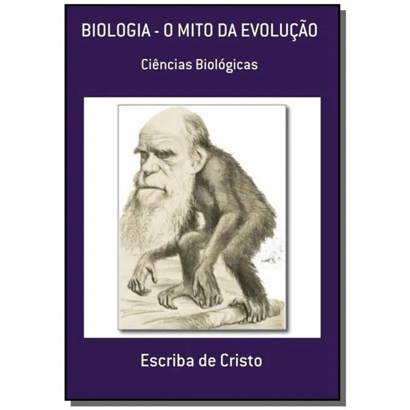 BIOLOGIA - O MITO DA EVOLUCAO
