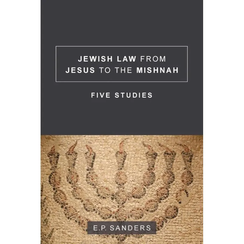 Jewish Law from Jesus to the Mishnah