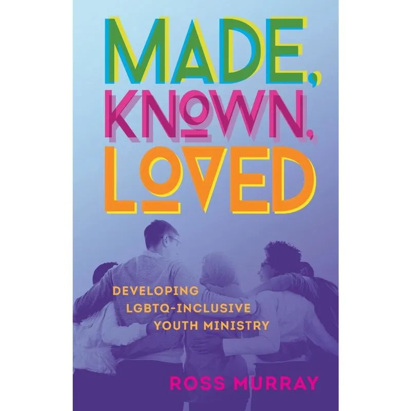 Made, Known, Loved