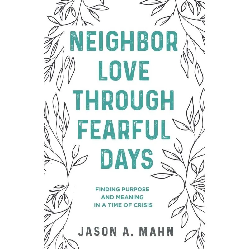 Neighbor Love Through Fearful Days