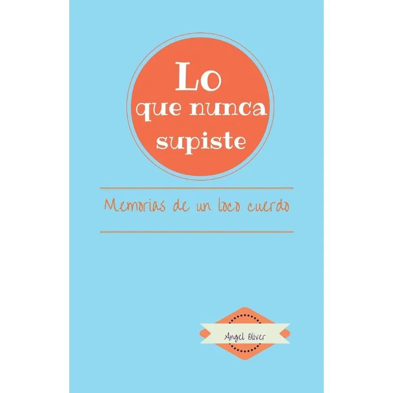 Lo que nunca supiste