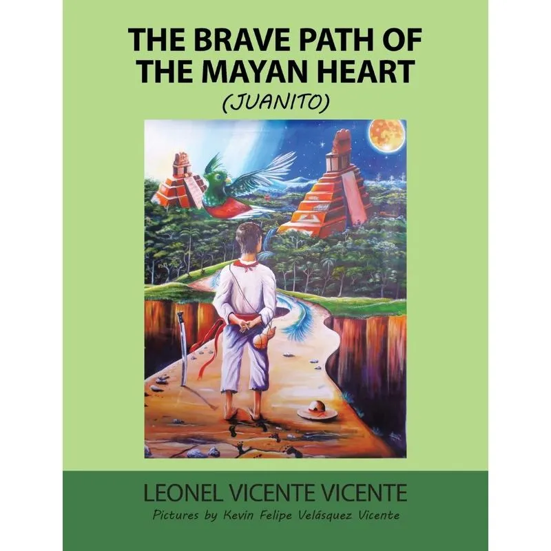 The Brave Path of the Mayan Heart