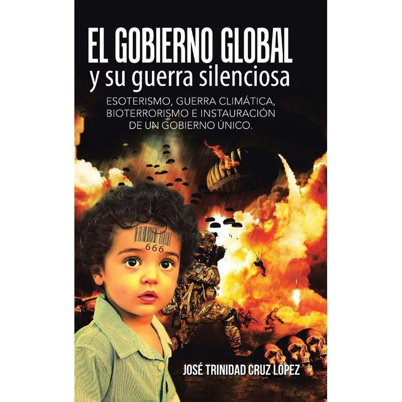 El gobierno global y su guerra silenciosa
