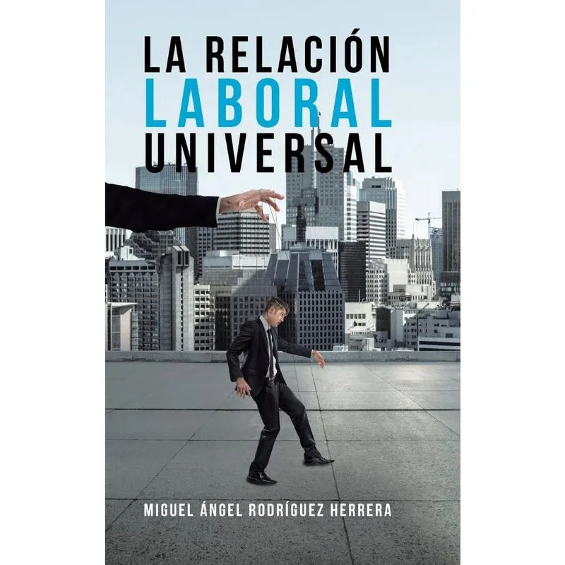 La Relación Laboral Universal