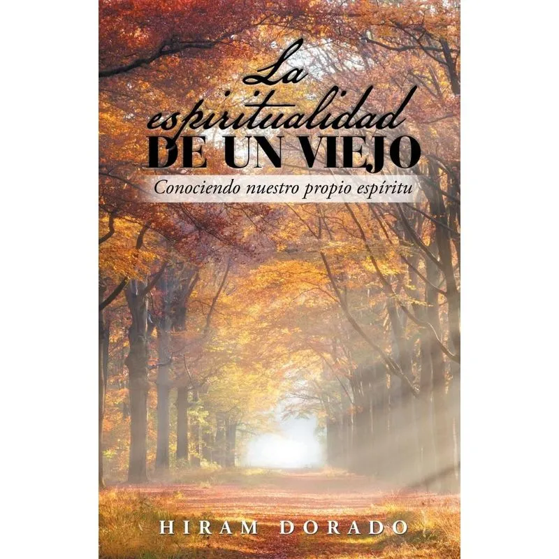 La Espiritualidad De Un Viejo