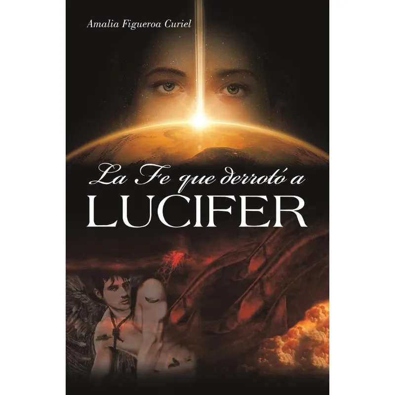 La Fe Que Derrotó a Lucifer