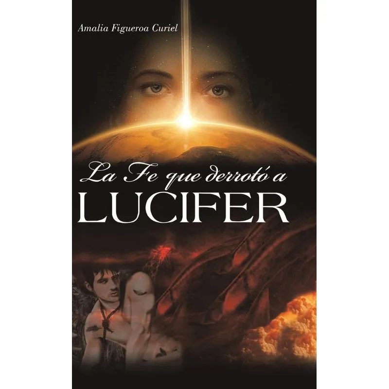 La Fe Que Derrotó a Lucifer