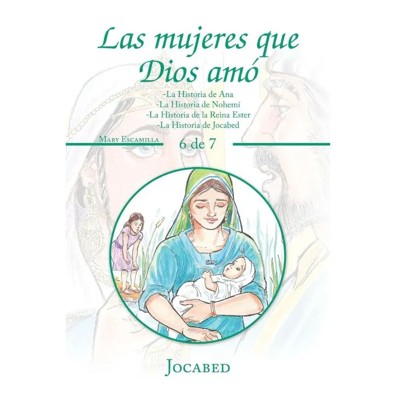 Las Mujeres Que Dios Amó