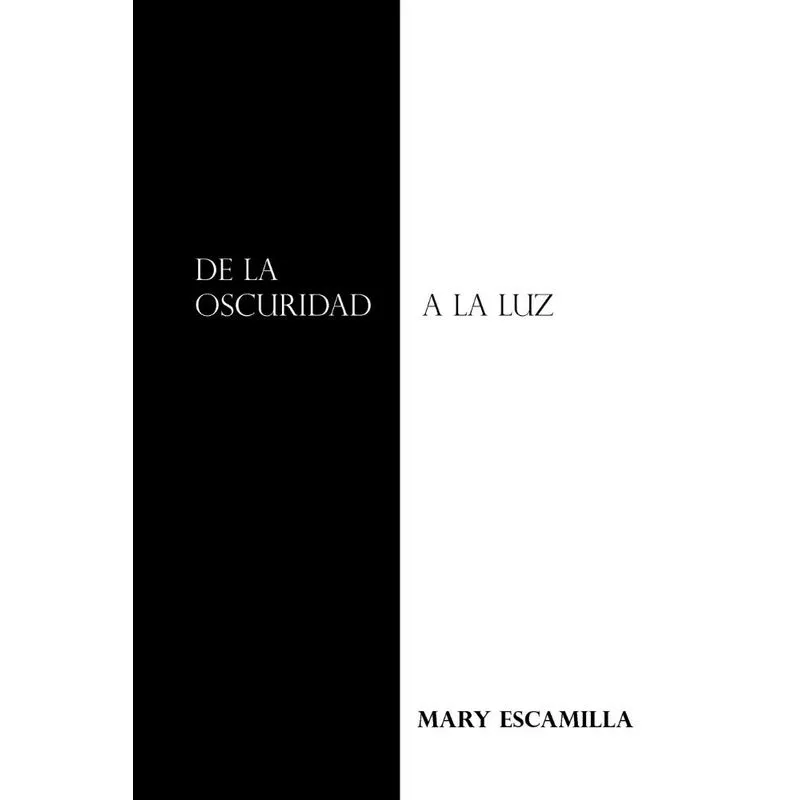De La Oscuridad a La Luz