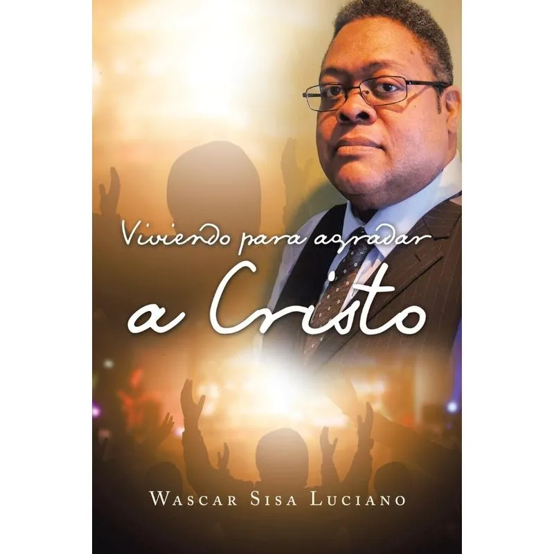 Viviendo Para Agradar a Cristo