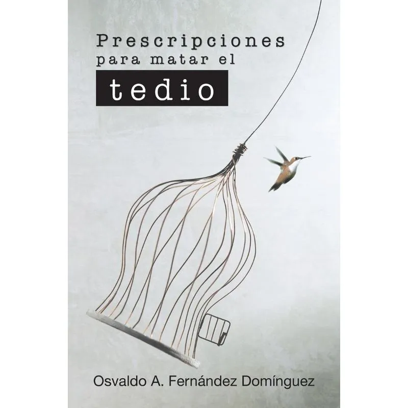 Prescripciones Para Matar El Tedio