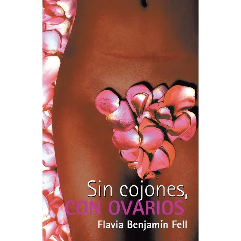 Sin Cojones, Con Ovarios
