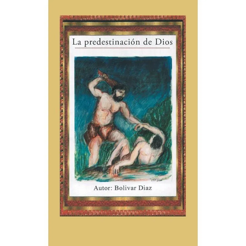 La Predestinación De Dios