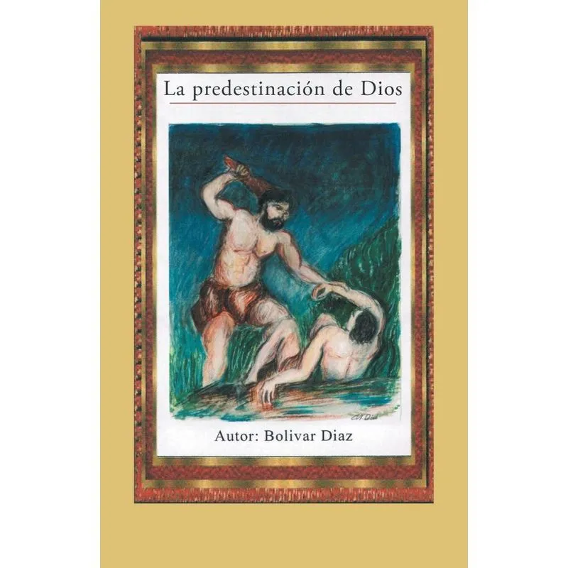 La Predestinación De Dios