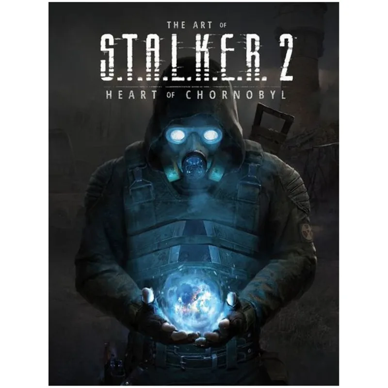 THE ART OF S.T.A.L.K.E.R. 2 - HEART OF CHORNOBYL