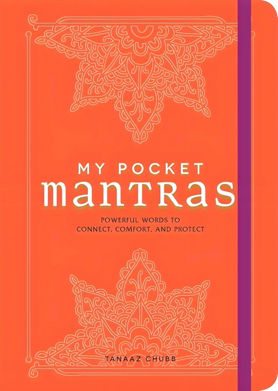 My Pocket Mantras: Powerful Words to Connect, Comfort, and Protect