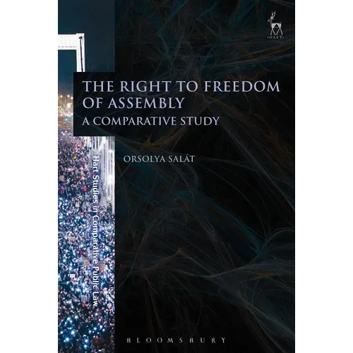 The Right to Freedom of Assembly: A Comparative Study - Paperback