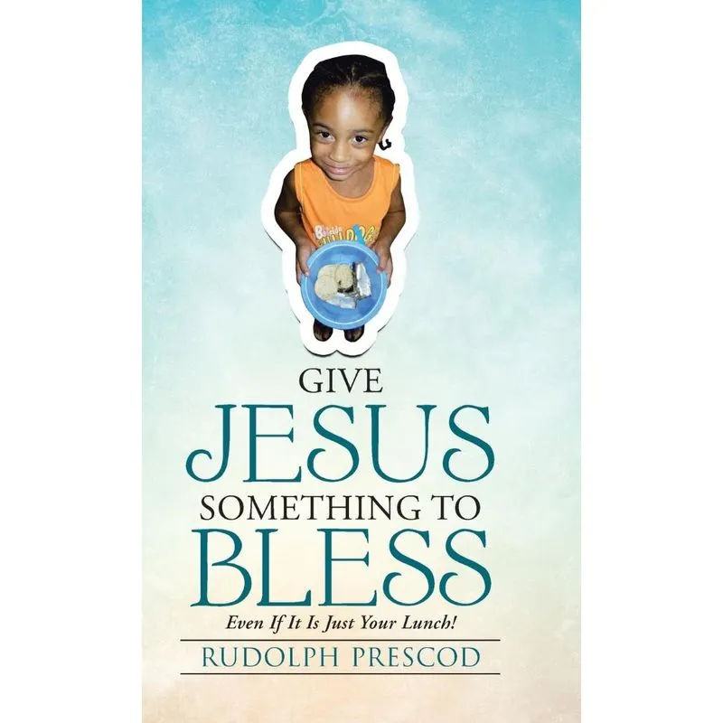 Give Jesus Something to Bless
