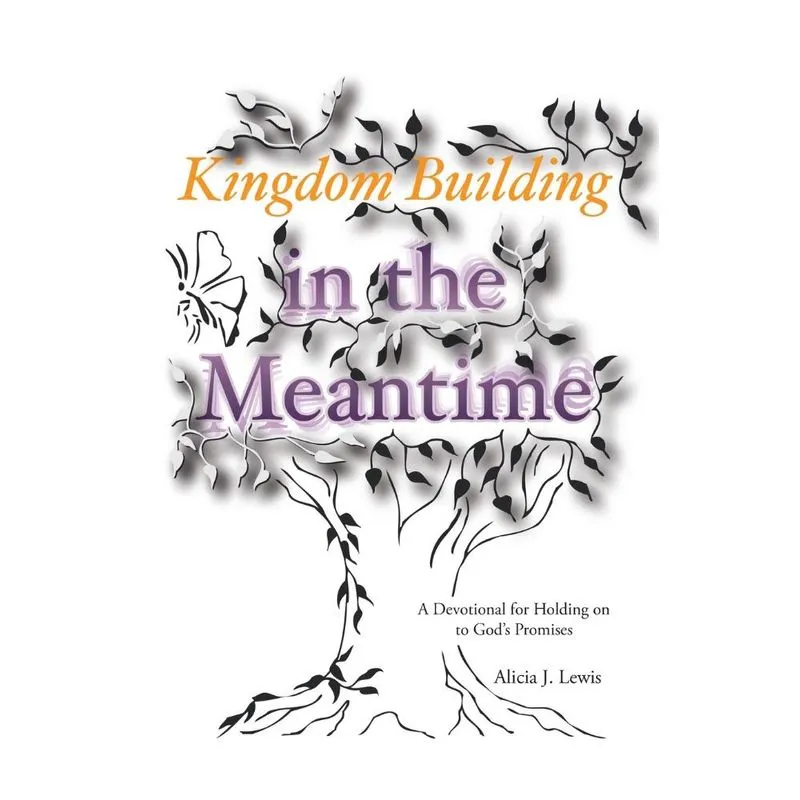 Kingdom Building in the Meantime