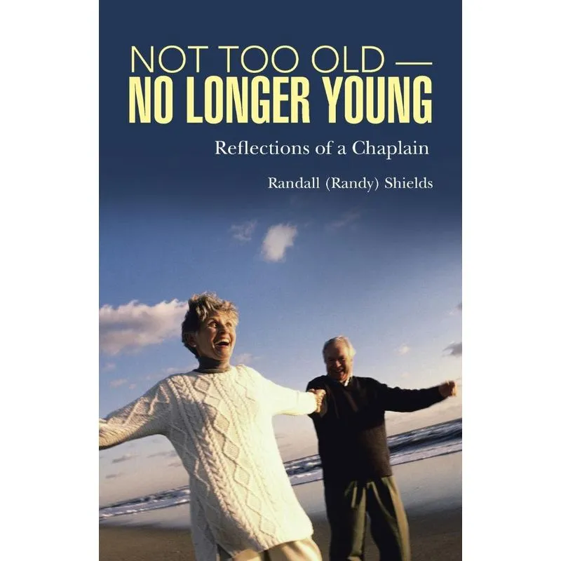 Not Too Old-No Longer Young