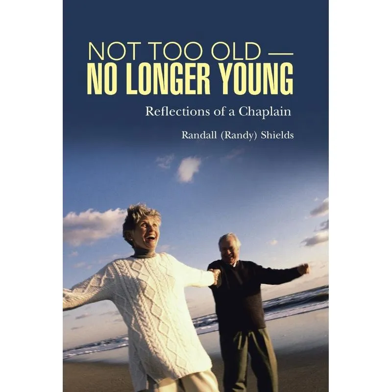 Not Too Old-No Longer Young