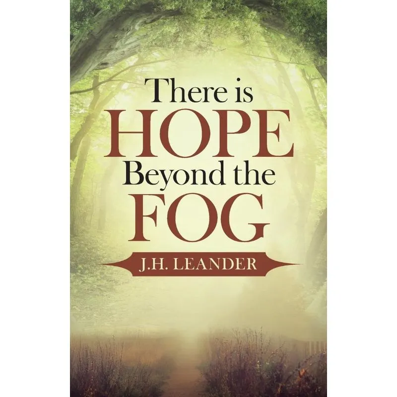 There is Hope Beyond the Fog