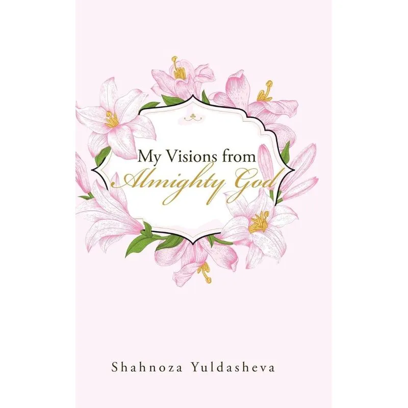 My Visions from Almighty God