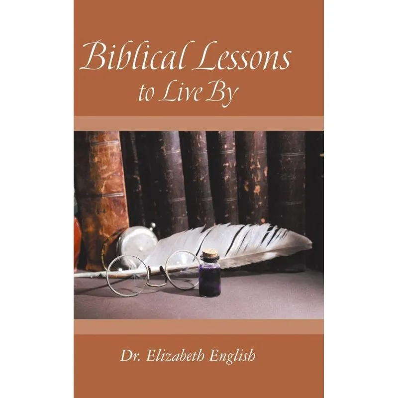 Biblical Lessons to Live By