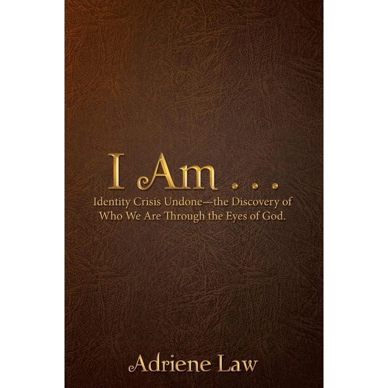 I Am . . .