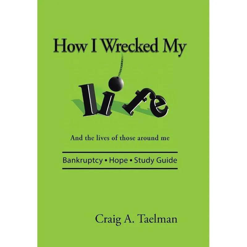 How I Wrecked My Life