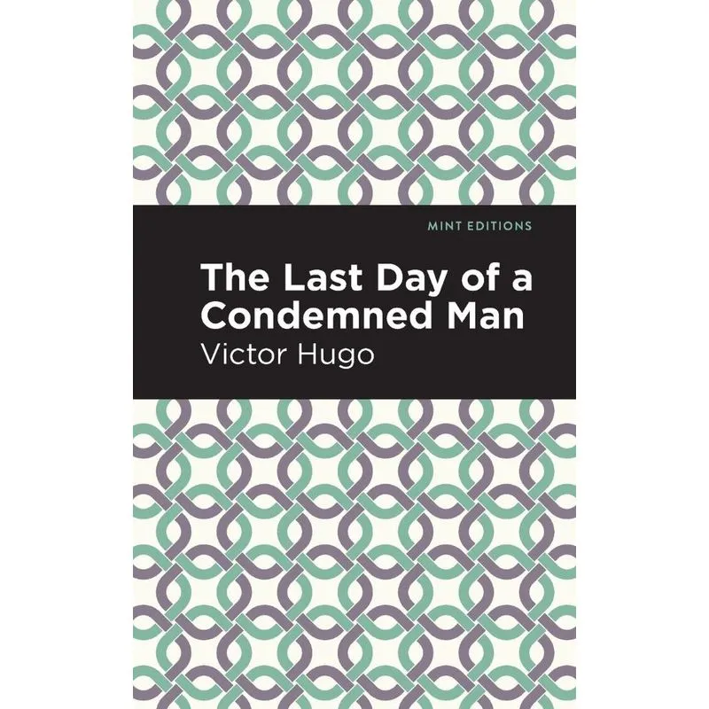 Last Day of a Condemned Man. Last Day of a Condemned Man