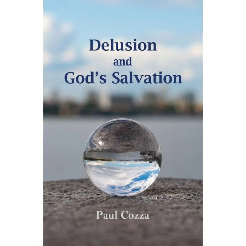 Delusion and Gods Salvation