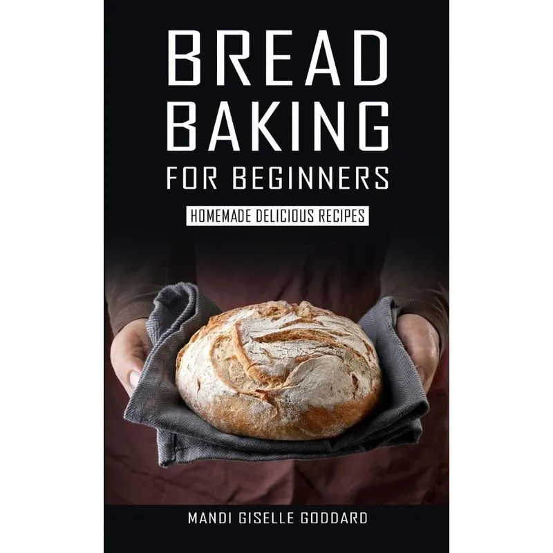 BREAD BAKING FOR BEGINNERS