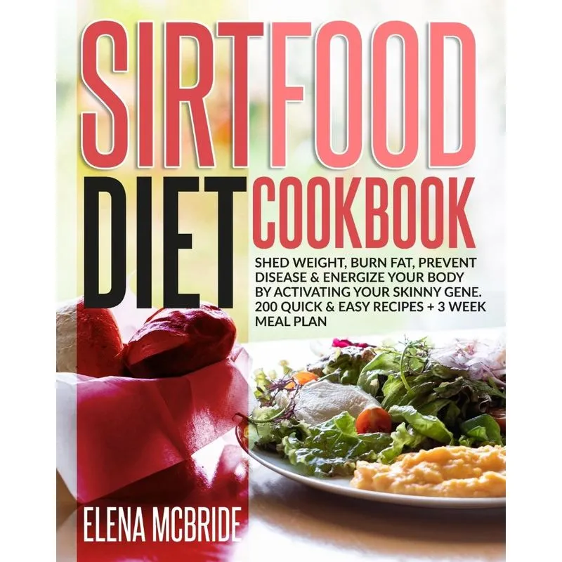 Sirtfood Diet Cookbook