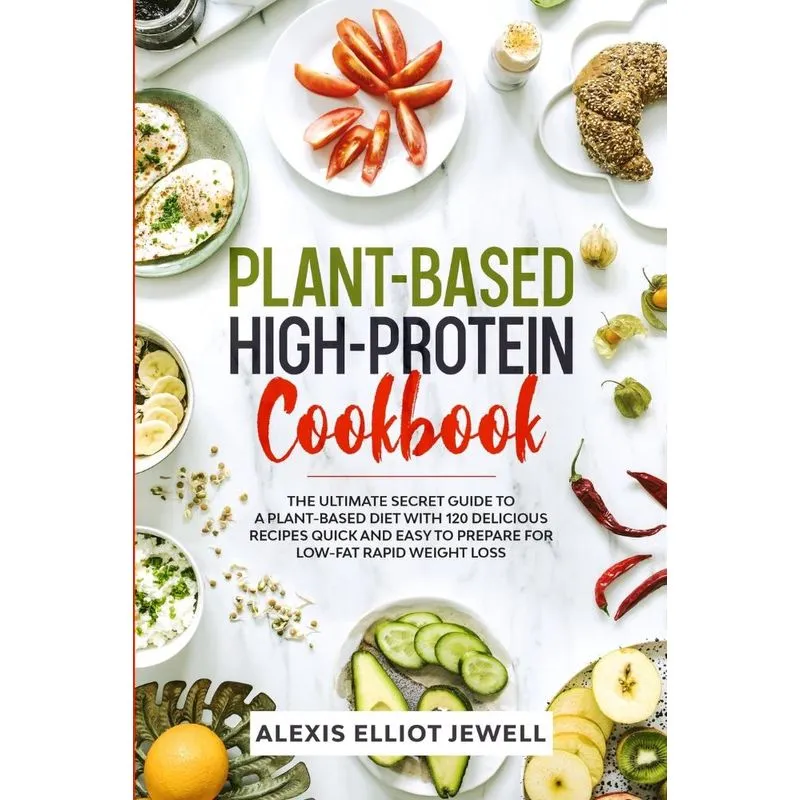 PLANT-BASED HIGH-PROTEIN COOKBOOK