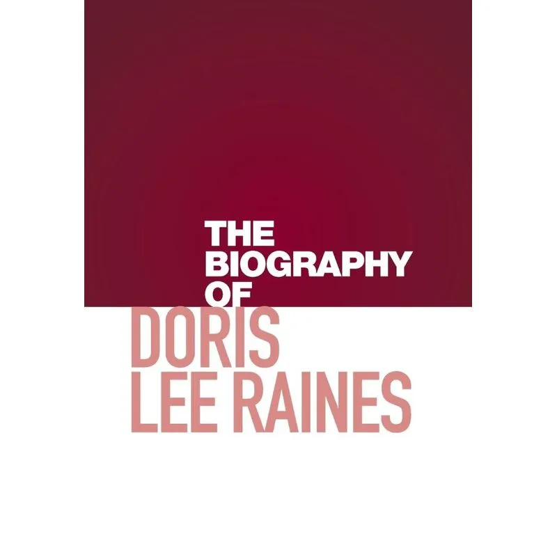 The Biography of Doris Lee Raines