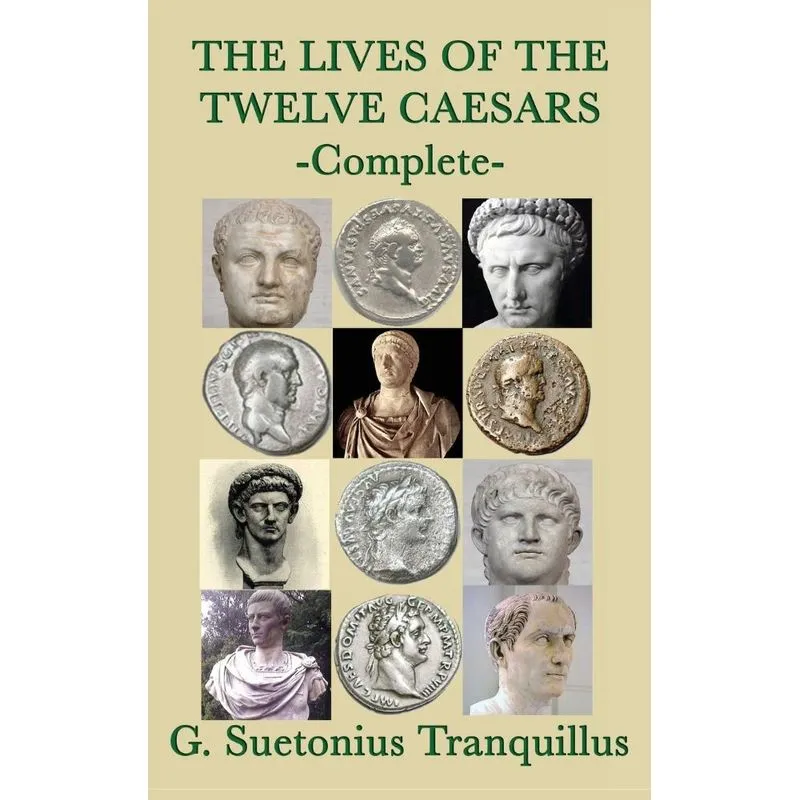 The Lives Of The Twelve Caesars