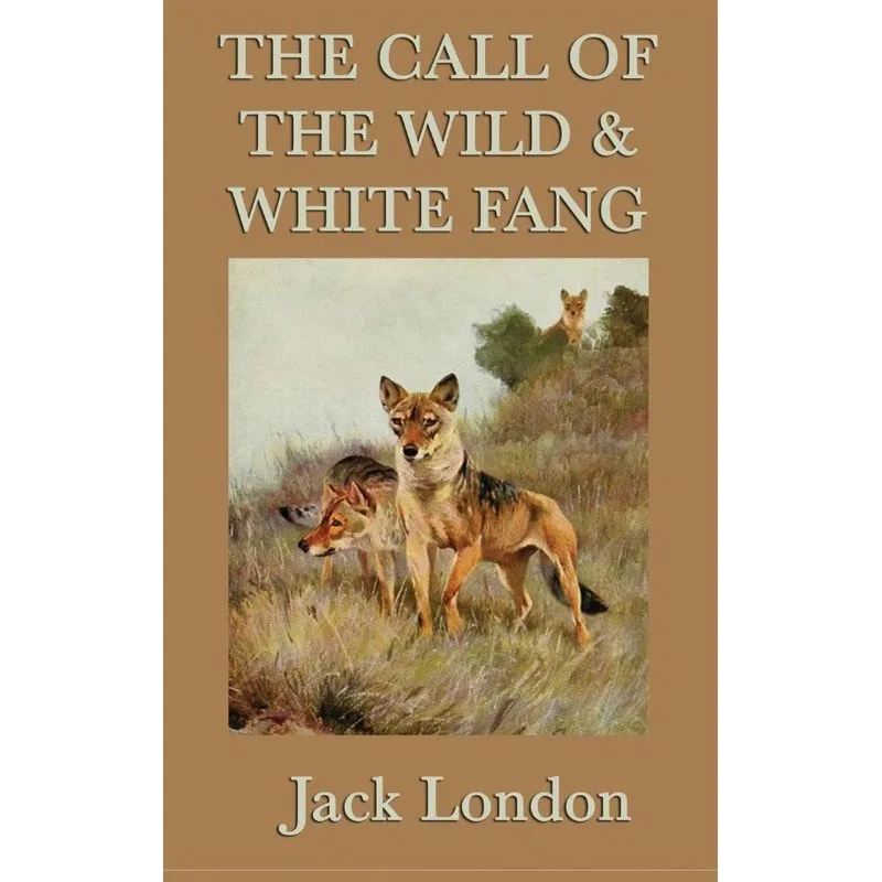 The Call of the Wild & White Fang