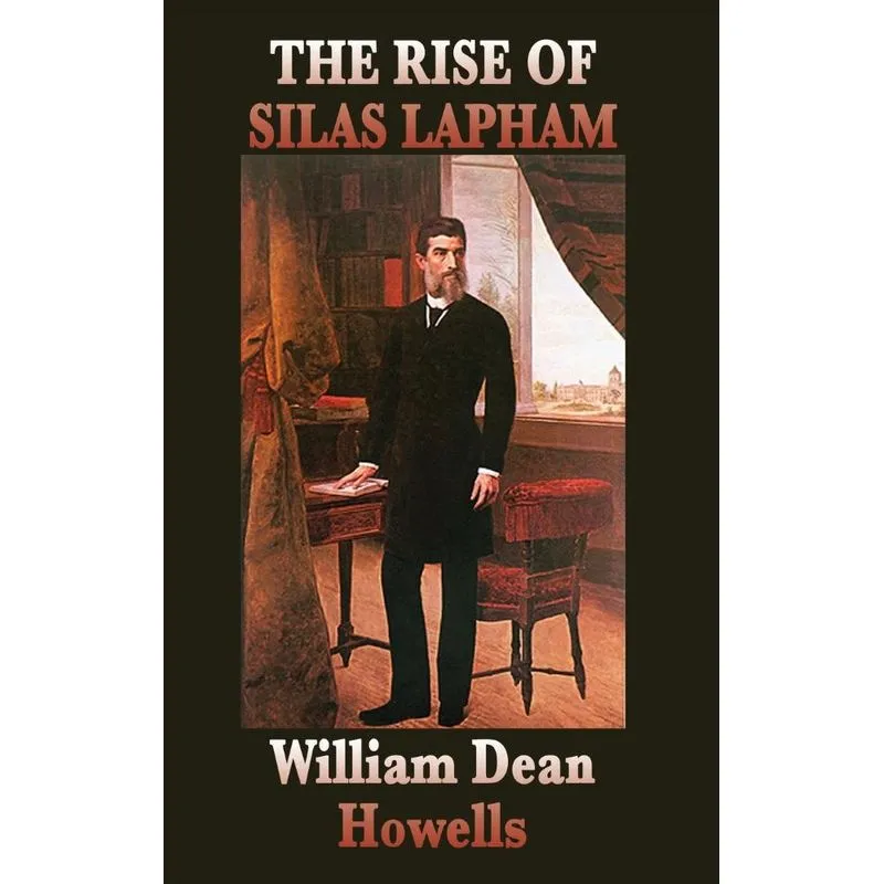 The Rise of Silas Lapham