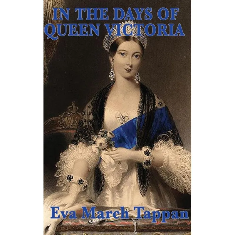 In the Days of Queen Victoria